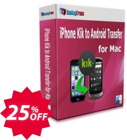 Backuptrans iPhone Kik to Android Transfer for MAC, Family Edition  Coupon code 25% discount 