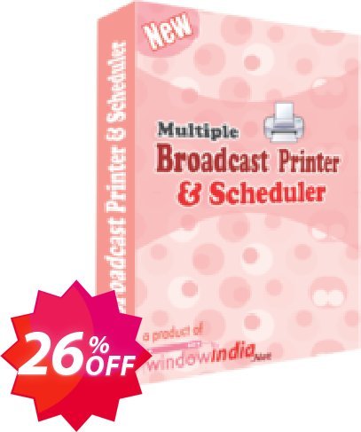 WindowIndia Multiple Broadcast Printer N Scheduler Coupon code 26% discount 