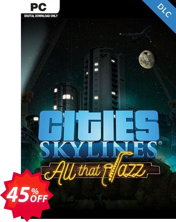Cities Skylines - All That Jazz DLC Coupon code 45% discount 