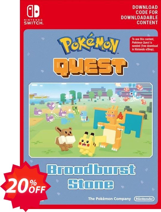 Pokemon Quest - Broadburst Stone Switch Coupon code 20% discount 