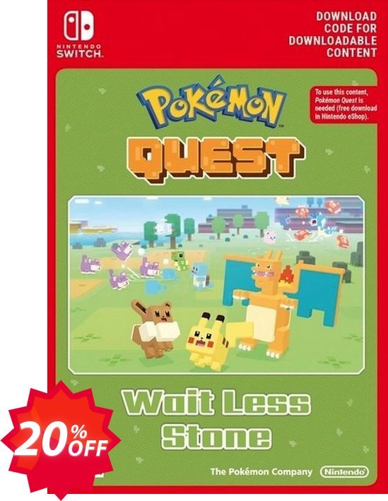Pokemon Quest - Wait Less Stone Switch Coupon code 20% discount 