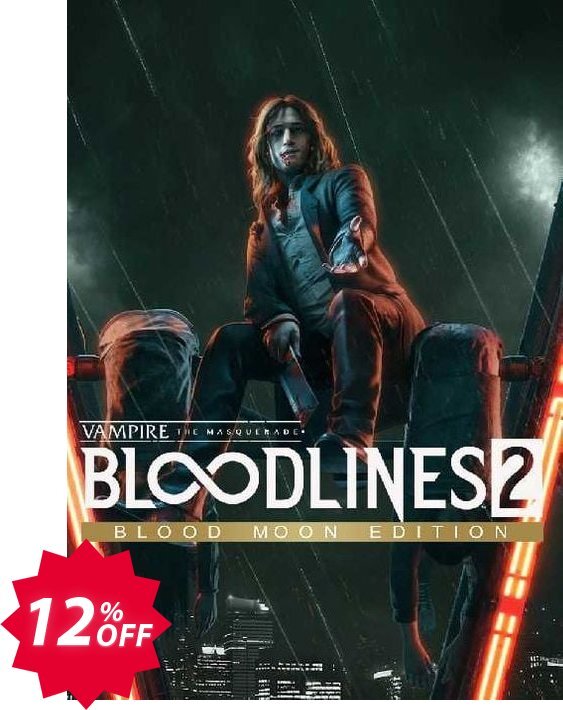 Vampire: The Masquerade - Bloodlines 2: Blood Moon Edition PC Coupon code 12% discount 