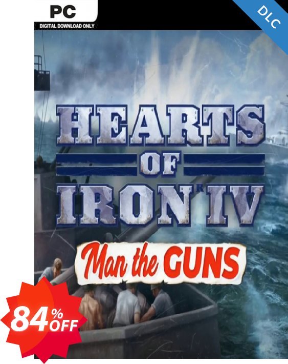 Hearts of Iron IV 4 Man the Guns PC DLC Coupon code 84% discount 