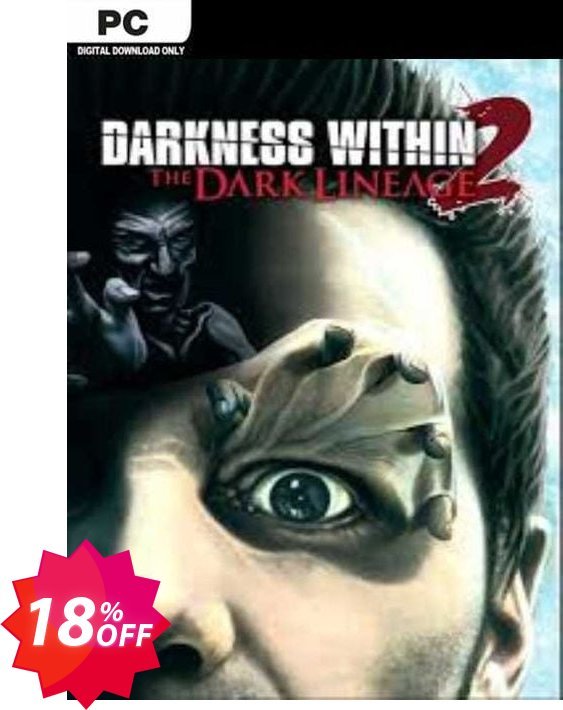 Darkness Within 2 The Dark Lineage PC Coupon code 18% discount 