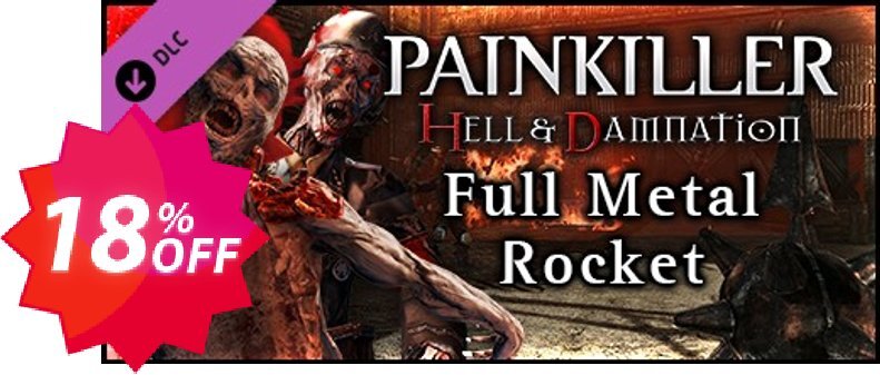 Painkiller Hell & Damnation Full Metal Rocket PC Coupon code 18% discount 