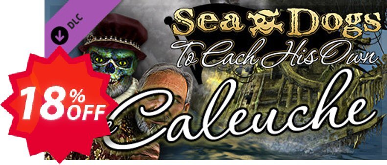 Sea Dogs To Each His Own The Caleuche PC Coupon code 18% discount 