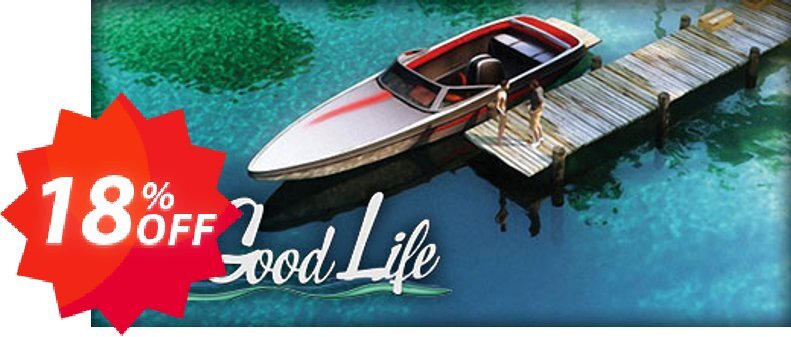 The Good Life PC Coupon code 18% discount 
