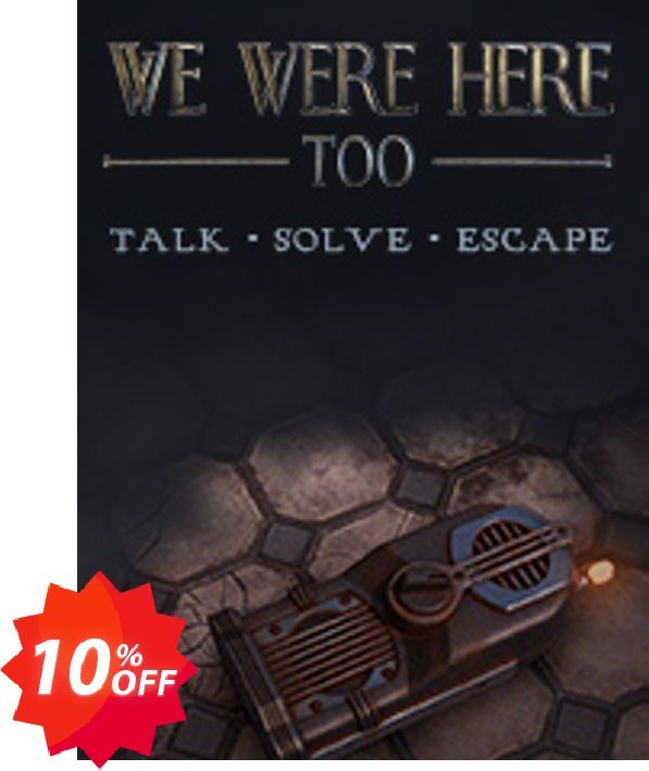 We Were Here Too PC Coupon code 10% discount 