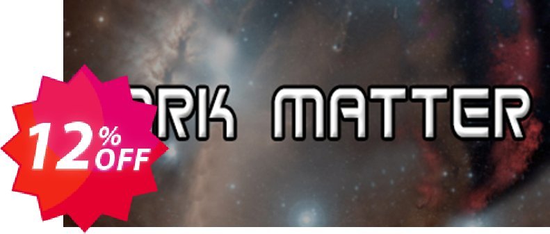 Dark Matter PC Coupon code 12% discount 