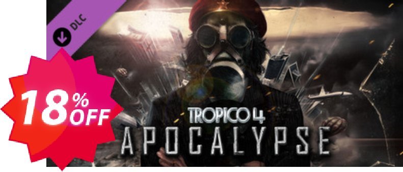 Tropico 4 Apocalypse PC Coupon code 18% discount 
