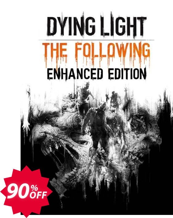 Dying Light: The Following Enhanced Edition PC Coupon code 90% discount 