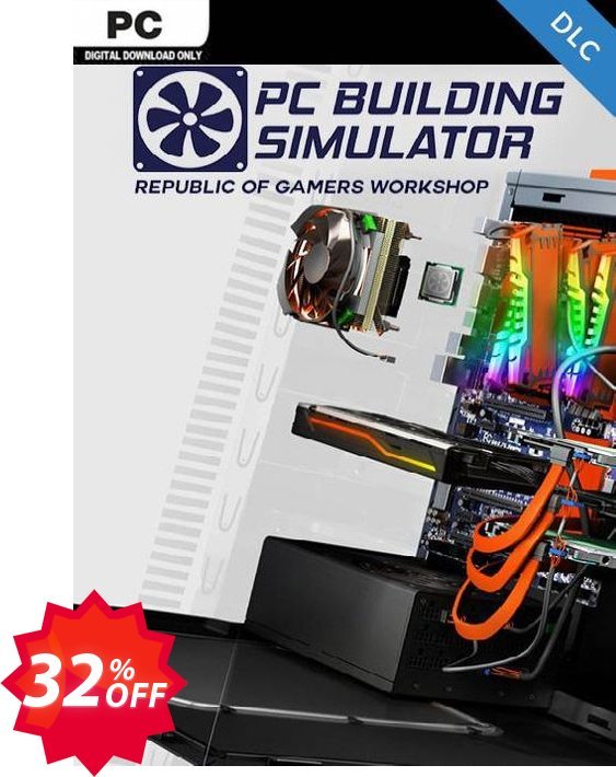 PC Building Simulator - Republic of Gamers Workshop DLC Coupon code 32% discount 