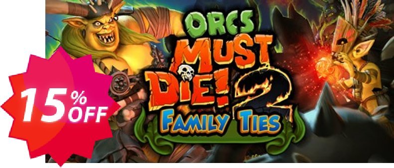 Orcs Must Die! 2  Family Ties Booster Pack PC Coupon code 15% discount 