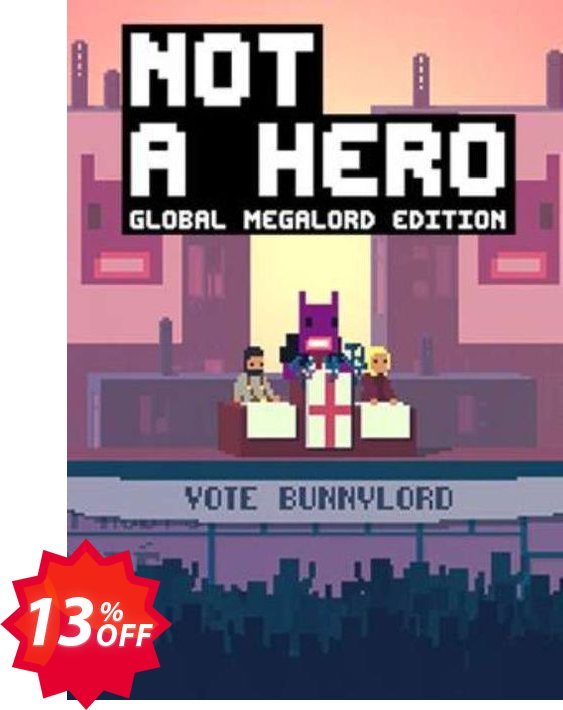 NOT A HERO: Global MegaLord Edition PC Coupon code 13% discount 