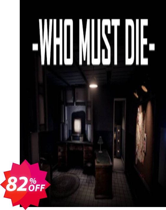 Who Must Die PC Coupon code 82% discount 