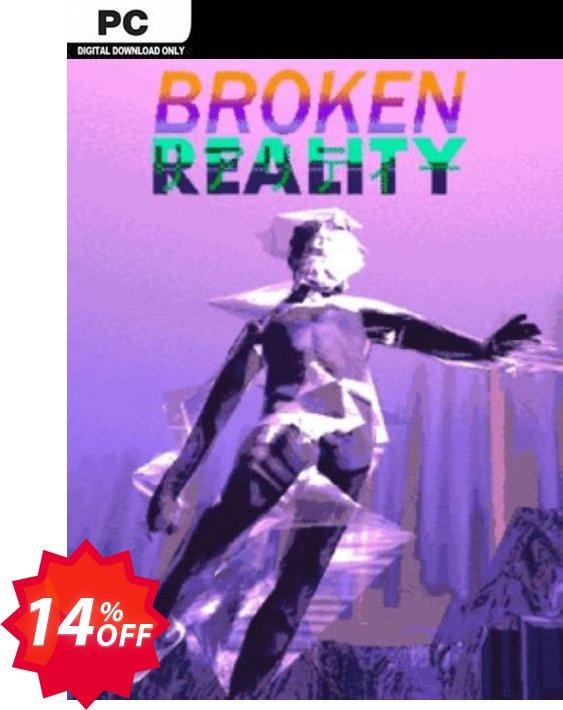 Broken Reality PC Coupon code 14% discount 