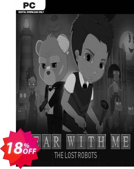 Bear With Me: The Lost Robots PC Coupon code 18% discount 