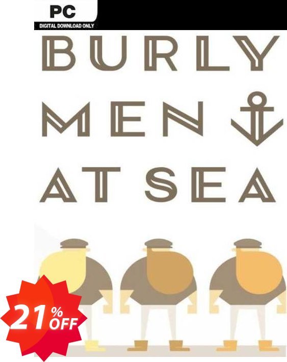 Burly Men at Sea PC Coupon code 21% discount 