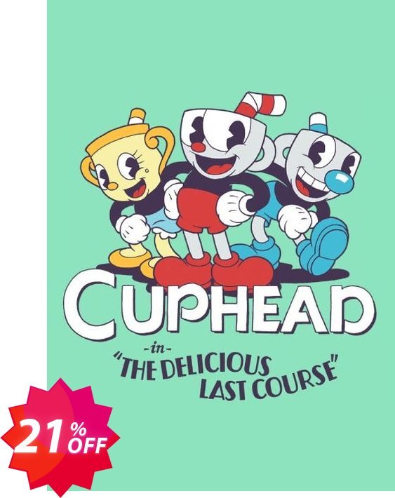 Cuphead - The Delicious Last Course PC - DLC Coupon code 21% discount 