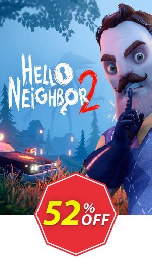 Hello Neighbor 2 PC Coupon code 52% discount 