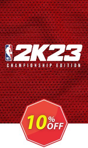 NBA 2K23 Championship Edition Xbox One & Xbox Series X|S, WW  Coupon code 10% discount 