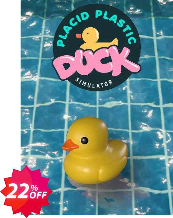Placid Plastic Duck Simulator PC Coupon code 22% discount 