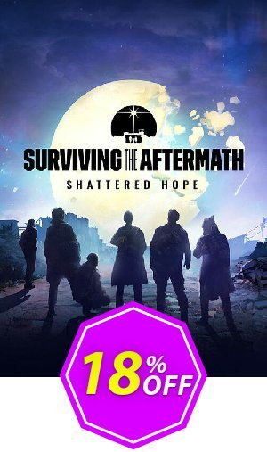 Surviving the Aftermath - Shattered Hope PC - DLC Coupon code 18% discount 