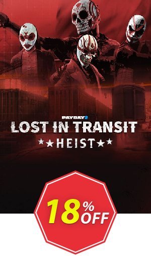 PAYDAY 2: Lost in Transit Heist PC - DLC Coupon code 18% discount 