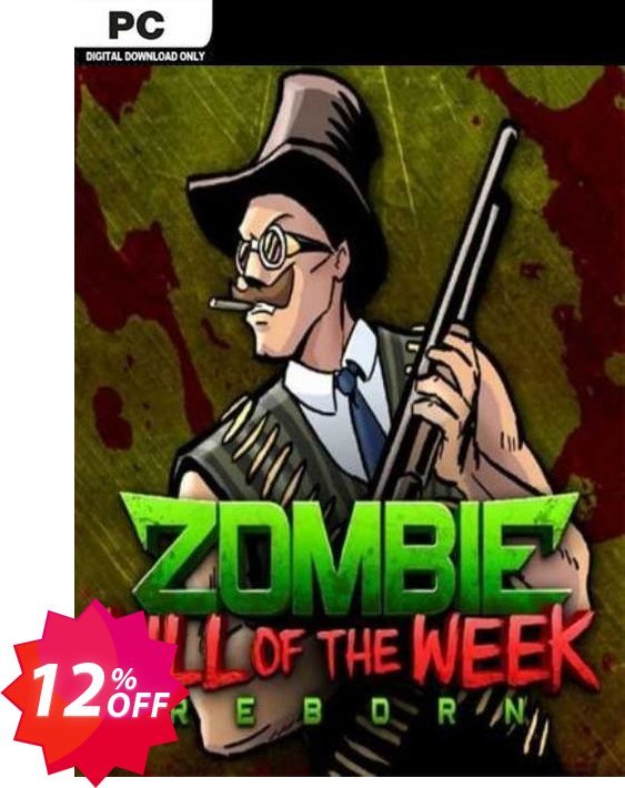 Zombie Kill of the Week Reborn PC Coupon code 12% discount 