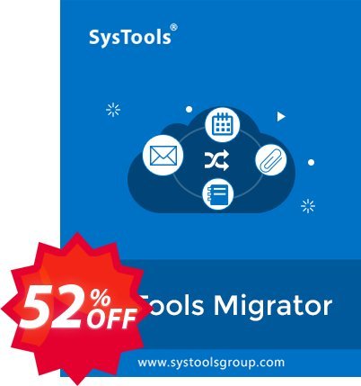 SysTools Migrator, Exchange to Office 365  Coupon code 52% discount 