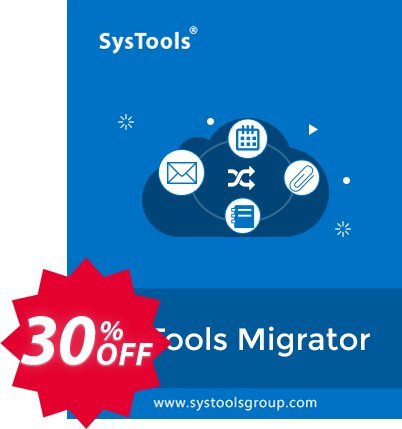 SysTools Migrator Premium Coupon code 30% discount 