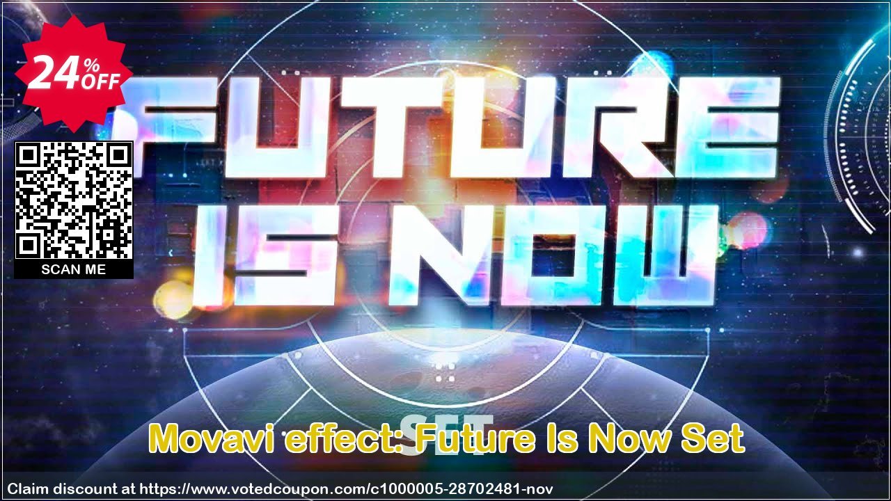 Movavi effect: Future Is Now Set Coupon, discount Future Is Now Set Amazing promo code 2024. Promotion: Amazing promo code of Future Is Now Set 2024