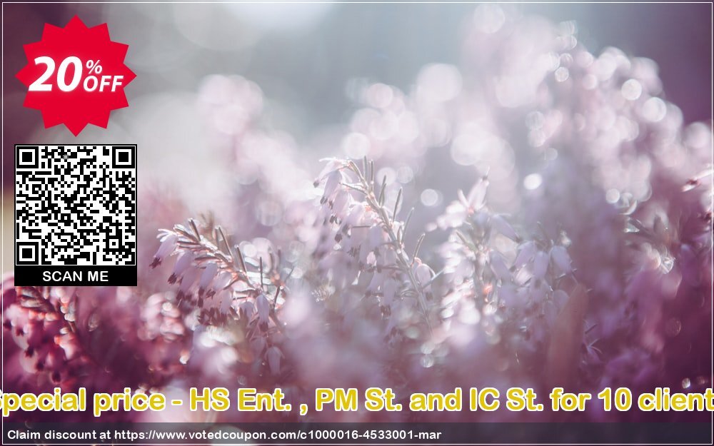 Special price - HS Ent. , PM St. and IC St. for 10 clients Coupon, discount COUPON039. Promotion: staggering promotions code of Special price - HS Ent. , PM St. and IC St. for 10 clients 2024