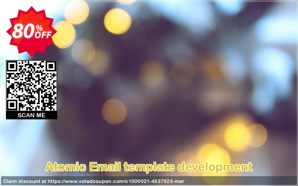 Atomic Email template development Coupon, discount Email template development hottest deals code 2024. Promotion: hottest deals code of Email template development 2024