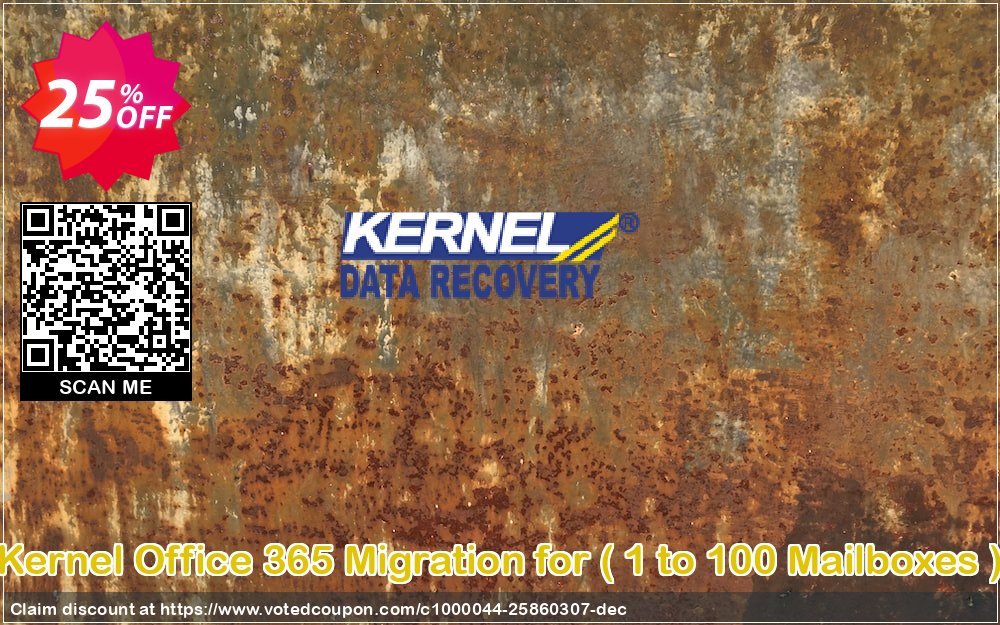 Kernel Office 365 Migration for,  1 to 100 Mailboxes   Coupon Code Apr 2024, 25% OFF - VotedCoupon
