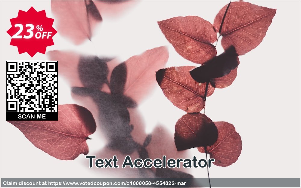 Text Accelerator Coupon, discount Text Accelerator special deals code 2024. Promotion: special deals code of Text Accelerator 2024