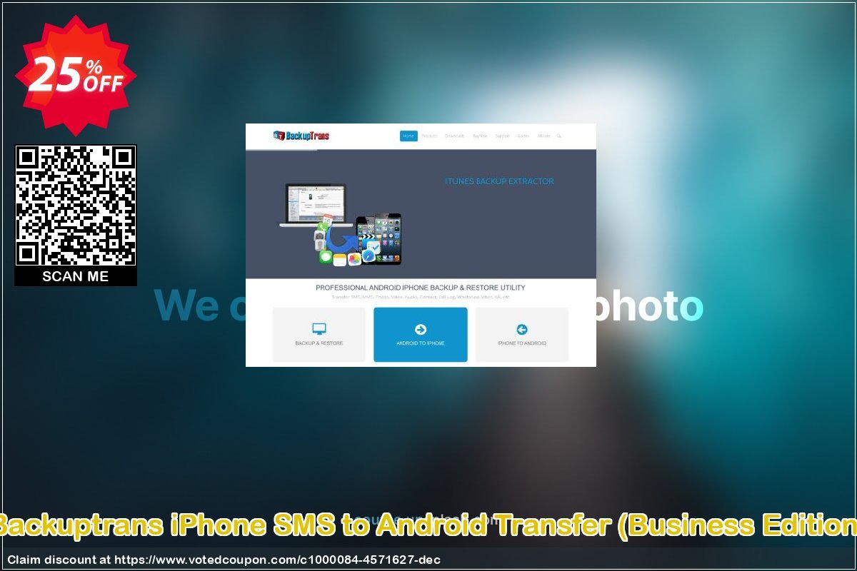Backuptrans iPhone SMS to Android Transfer, Business Edition  Coupon, discount Backuptrans iPhone SMS to Android Transfer (Business Edition) awful sales code 2024. Promotion: wondrous promotions code of Backuptrans iPhone SMS to Android Transfer (Business Edition) 2024