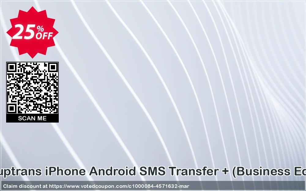 Backuptrans iPhone Android SMS Transfer +, Business Edition  Coupon Code Apr 2024, 25% OFF - VotedCoupon