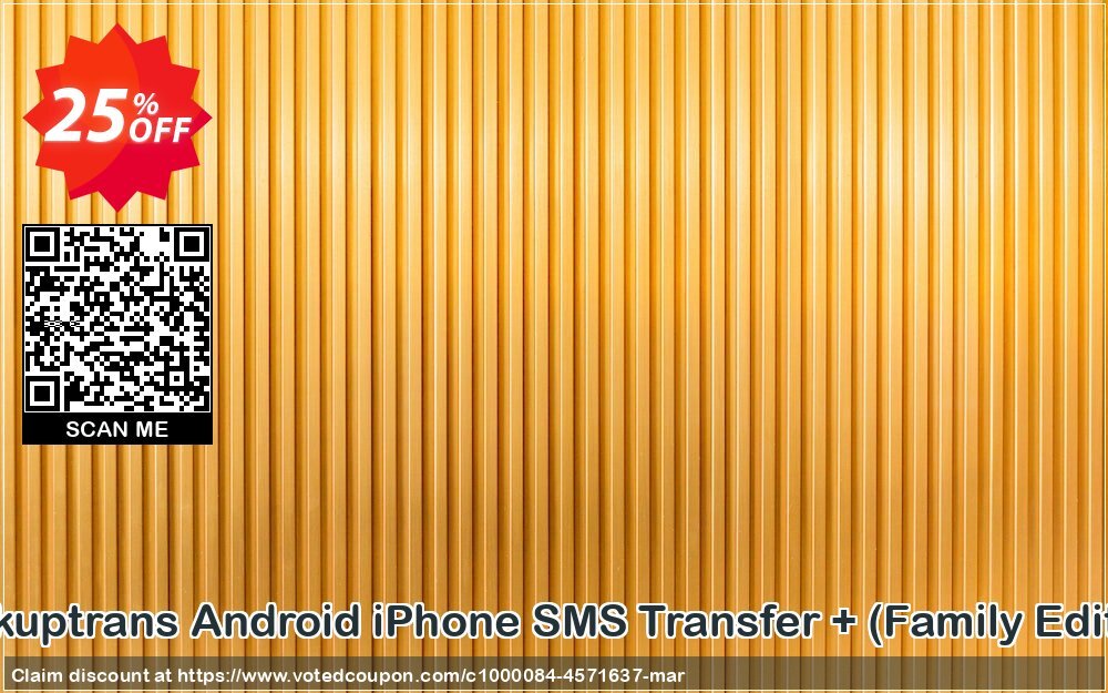 Backuptrans Android iPhone SMS Transfer +, Family Edition  Coupon Code May 2024, 25% OFF - VotedCoupon