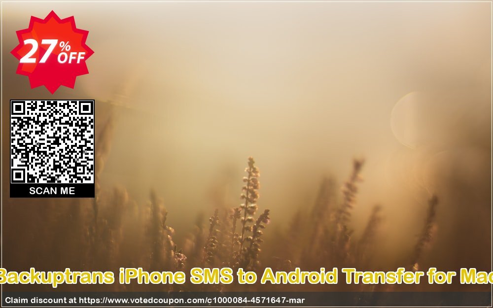 Backuptrans iPhone SMS to Android Transfer for MAC Coupon, discount Backuptrans iPhone SMS to Android Transfer for Mac (Personal Edition) excellent promotions code 2024. Promotion: dreaded discounts code of Backuptrans iPhone SMS to Android Transfer for Mac (Personal Edition) 2024