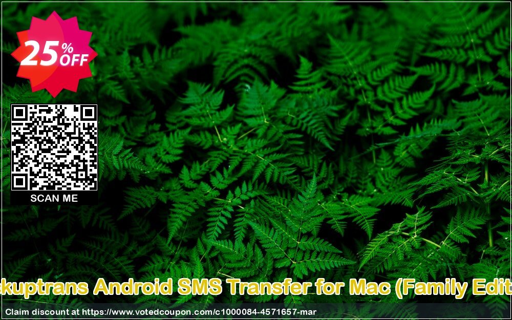 Backuptrans Android SMS Transfer for MAC, Family Edition  Coupon Code Apr 2024, 25% OFF - VotedCoupon