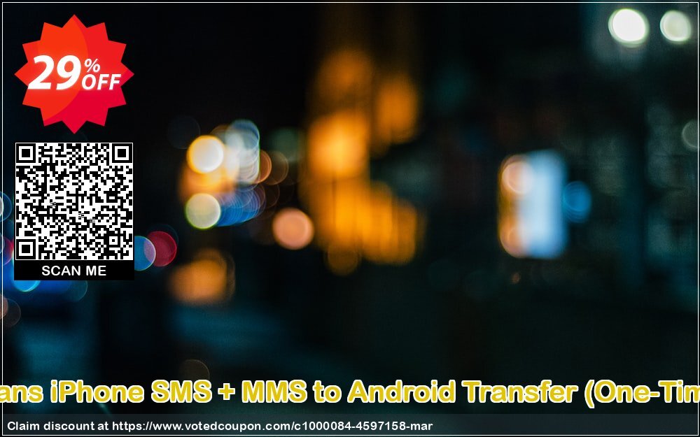 Backuptrans iPhone SMS + MMS to Android Transfer, One-Time Usage  Coupon Code Apr 2024, 29% OFF - VotedCoupon