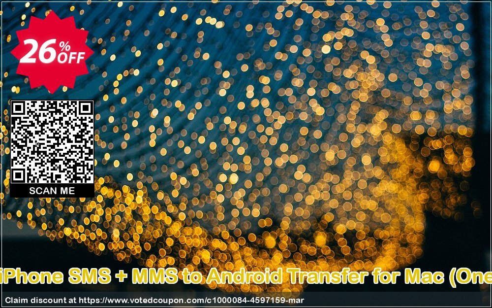 Backuptrans iPhone SMS + MMS to Android Transfer for MAC, One-Time Usage  Coupon Code Apr 2024, 26% OFF - VotedCoupon