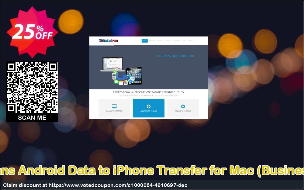 Backuptrans Android Data to iPhone Transfer for MAC, Business Edition  Coupon Code May 2024, 25% OFF - VotedCoupon