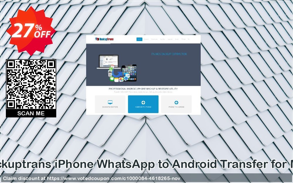 Backuptrans iPhone WhatsApp to Android Transfer for MAC Coupon, discount Backuptrans iPhone WhatsApp to Android Transfer for Mac(Personal Edition) formidable promo code 2023. Promotion: impressive discount code of Backuptrans iPhone WhatsApp to Android Transfer for Mac(Personal Edition) 2023