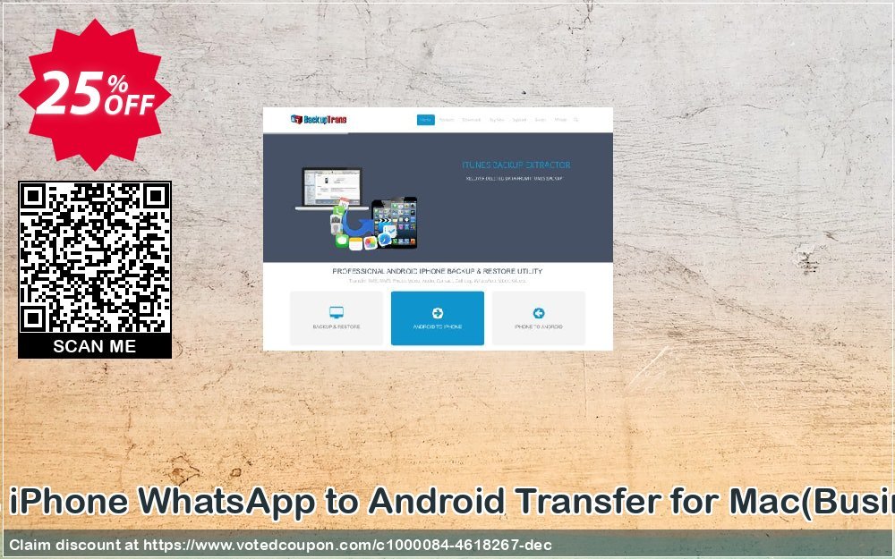 Backuptrans iPhone WhatsApp to Android Transfer for MAC, Business Edition  Coupon Code Apr 2024, 25% OFF - VotedCoupon