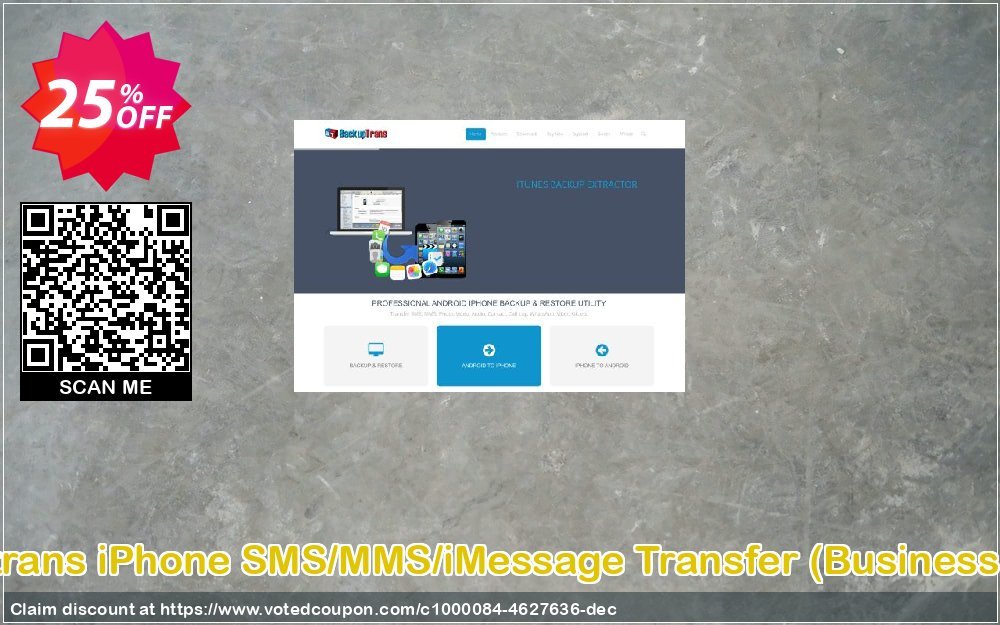Backuptrans iPhone SMS/MMS/iMessage Transfer, Business Edition  Coupon, discount Backuptrans iPhone SMS/MMS/iMessage Transfer (Business Edition) best offer code 2024. Promotion: super deals code of Backuptrans iPhone SMS/MMS/iMessage Transfer (Business Edition) 2024