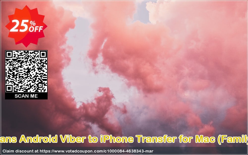 Backuptrans Android Viber to iPhone Transfer for MAC, Family Edition  Coupon Code Apr 2024, 25% OFF - VotedCoupon