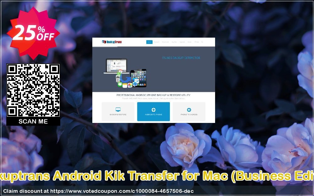 Backuptrans Android Kik Transfer for MAC, Business Edition  Coupon Code Apr 2024, 25% OFF - VotedCoupon