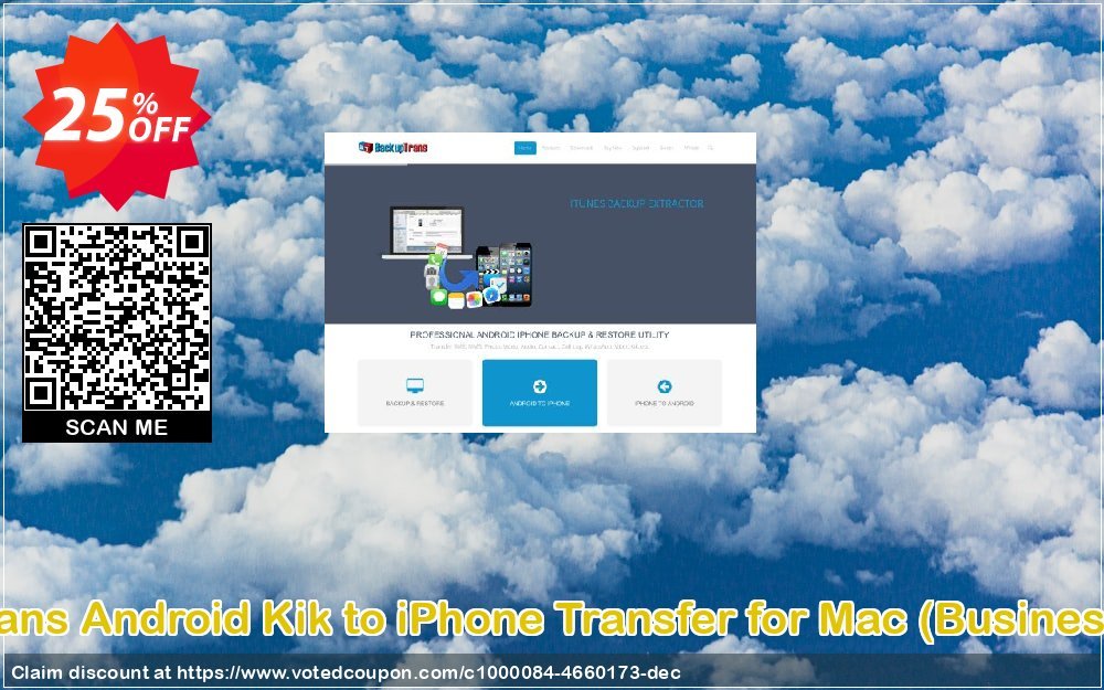 Backuptrans Android Kik to iPhone Transfer for MAC, Business Edition  Coupon Code Apr 2024, 25% OFF - VotedCoupon